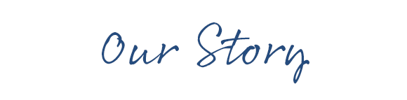 Our Story